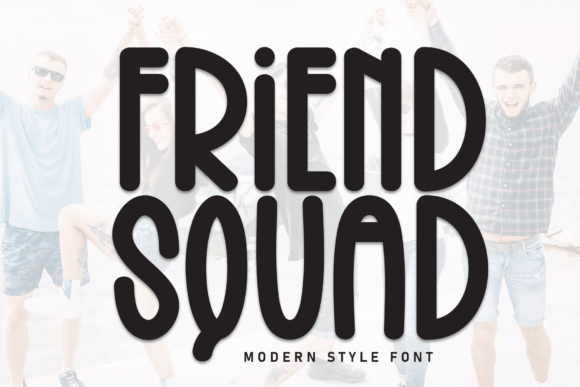 Friend Squad Font: A Playful Typographic Choice
