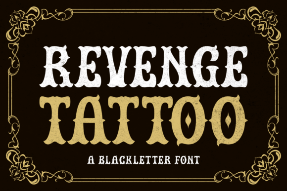 Revenge Tattoo: A Bold Blackletter for Designers